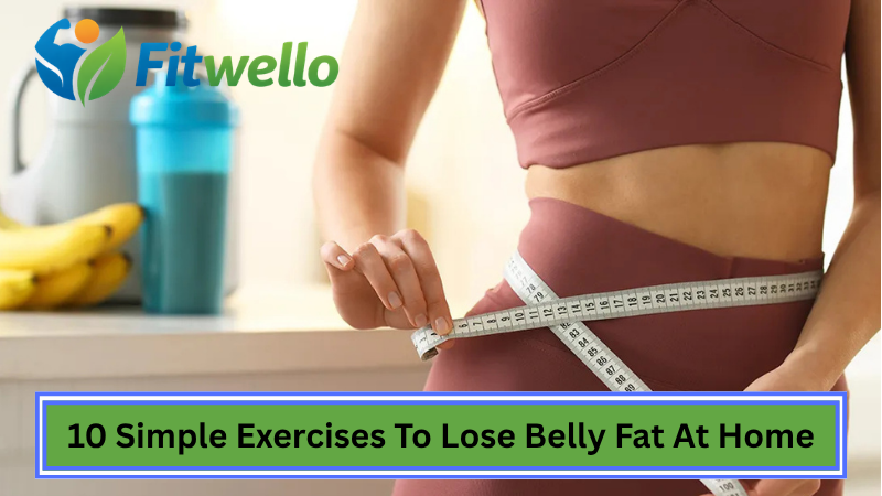 10 Simple Exercises To Lose Belly Fat At Home